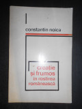 Constantin Noica - Creatie si frumos in rostirea romaneasca