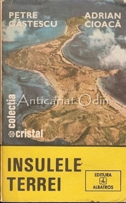 Insulele Terrei - Petre Gastescu, Adrian Cioaca foto