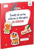 Invat sa scriu, colorez si decupez de Craciun - Gama