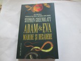 ADAM &amp; EVA. MARIRE SI DECADERE - STEPHEN GREENBLATT, Humanitas