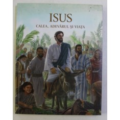 ISUS - CALEA , ADEVARUL SI VIATA , 2015
