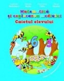 Cumpara ieftin Matematica si explorarea mediului - Caietul elevului Clasa I