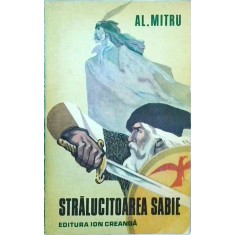 Al. Mitru - Stralucitoarea sabie