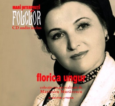Brosura - CD Mari Interpreți De Folclor - Florica Ungur foto