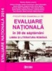 Pregatirea examenului de EVALUARE NATIONALA 2014 in 30 de saptamani. Limba si literatura romana cls. a VIII-a (cod 1082)