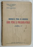 MANUALUL PENAL DE AUDIENTA , CODUL PENAL SI PROCEDURA PENALA ' CAROL II ' de PAUL P. ILIESCU si DORU GHERSON , 1936