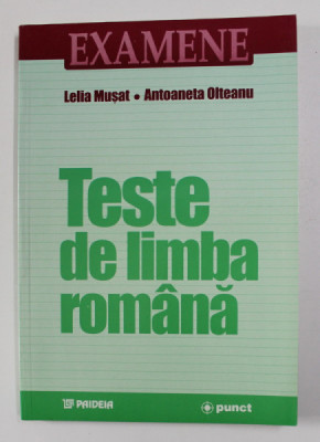 TESTE DE LIMBA ROMANA de LELIA MUSAT si ANTOANETA OLTEANU , 2000 foto