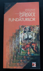 William Burroughs - Ghemul fundaturilor (trad. Radu Paraschivescu) foto