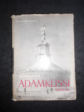 FLOREA BOBU FLORESCU - MONUMENTUL DE LA ADAMKLISSI TROPAEUM TRAIANI (1961)