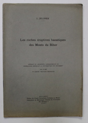 LES ROCHES ERUPTIVES BANATIQUES DES MONTS DU BIHOR par I. JELINEK , 1937 foto