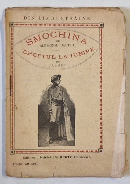 SMOCHINA de ALPHONSE DAUDET / DREPTUL LA IUBIRE de VAGNER , CCA. 1900