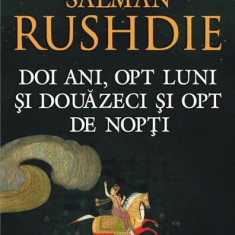 Doi ani, opt luni și douăzeci și opt de nopți - Hardcover - Salman Rushdie - Polirom