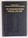 THE IMPRISONED CHURCH ROMANIA,1944-1989,BUCURESTI 1999