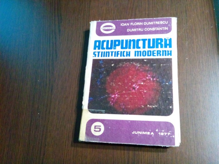 ACUPUNCTURA STIINTIFICA MODERNA - Dumitru Constantin - Junimea, 1977, 382 p.