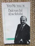 YVES MICHALON - BULEVARDUL ABSOLUTULUI