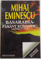 BASARABIA , PAMANT ROMANESC , SAMAVOLNIC RAPIT de MIHAI EMINESCU , 1997 foto