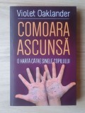 Violet Oaklander - Comoara ascunsă - o hartă către sinele copilului (Herald, 2018)