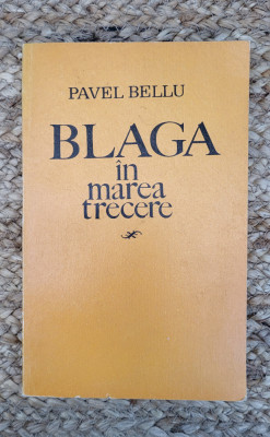 BLAGA IN MAREA TRECERE-PAVEL BELLU foto