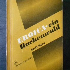 IOSIF MICU - EROICA VIA BUCHENWEALD