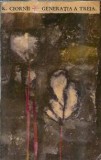 Generatia a treia K. Ciornii editura 1967 literatura clasica romana carte veche
