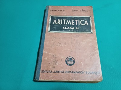 LECȚIUNI DE ARITMETICĂ PENTRU CLASA I SECUNDARĂ *GH. NICHIFOR,1935 * 600 foto