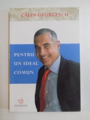 CALIN GEORGESCU - PENTRU UN IDEAL COMUN, 2012 foto