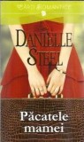 Pacatele mamei - Danielle Steel
