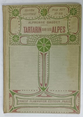 TARTARIN SUR LES ALPES par ALPHONSE DAUDET , EDITION ILLUSTREE , ANII &amp;#039; 20 foto