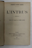 L &#039;INTRUS par VICENTE BLASCO IBANEZ , 1912