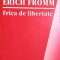 FRICA DE LIBERTATE-ERICH FROMM-262081