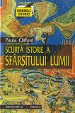 PAULA CLIFFORD - SCURTA ISTORIE A SFARSITULUI LUMII