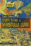 PAULA CLIFFORD - SCURTA ISTORIE A SFARSITULUI LUMII