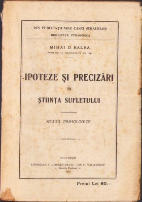 HST C948 Ipoteze și precizări &amp;icirc;n știința sufletului 1926 Mihai Ralea foto