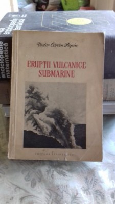 ERUPTII VULCANICE SUBMARINE - VICTOR CORVIN PAPIU foto