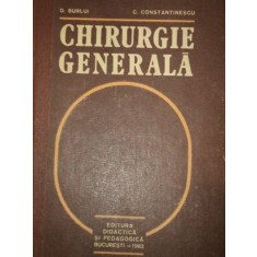 CHIRURGIE GENERALA de D. BURLUI SI C. CONSTANTINESCU, BUC. 1982