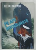PE APE INVOLBURATE de NICULAE MANOLACHE , 2024 , DEDICATIE*