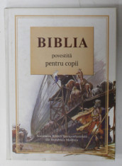 BIBLIA POVESTITA PENTRU COPII , VECHIUL SI NOUL TESTAMENT , ilustratii de JOSE PEREZ MONTERO , 2007 foto