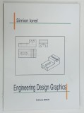 ENGINEERING DESIGN GRAPHICS by SIMION IONEL , 2014