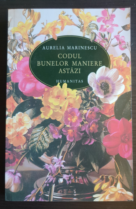 Codul bunelor maniere astăzi - Aurelia Marinescu