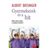 Gyermekeink &eacute;s a hit - Mi&eacute;rt olyan fontos a vall&aacute;sos nevel&eacute;s? - Albert Biesinger