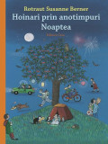 Hoinari prin anotimpuri. Noaptea - Hardcover - Susanne Rotraut Berner - Casa