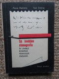 Pierre Dephanis - Sa invatam stenografia in limbile romana, franceza si engleza (Editia: 1966)