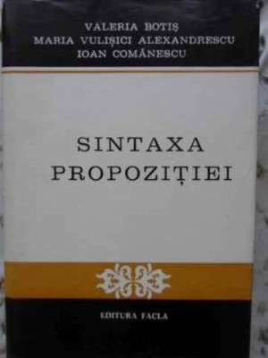 SINTAXA PROPOZITIEI-V. BOTIS, M. VULISICI ALEXANDRESCU, I. COMANESCU-232507 foto