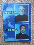 MENTOR SI UCENIC - IOAN VASILE VOINEA / IOAN STEFANESCU