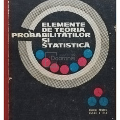 Gh. Mihoc - Elemente de teoria probabilitatilor si statistica (editia 1968)