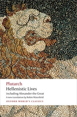 Hellenistic Lives: Including Alexander the Great foto