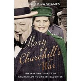 Mary Churchill&#039;s War