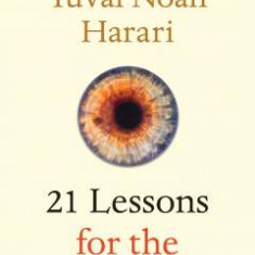21 Lessons for the 21st Century YUVAL NOAH HARARI
