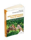 Arta parentajului plin de respect - Sura Hart - Herald