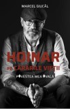 Hoinar pe cararile vietii. Povestea mea ovala - Marcel Giucal